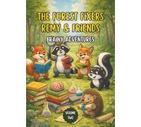 The Forest Fixers- Remy & Friends: Brainy Adventures: 3