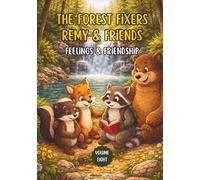 The Forest Fixers-Remy & Friends: Feelings & Friendship