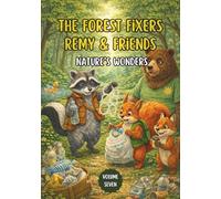 The Forest Fixers-Remy & Friends: Nature’s Wonders: 7