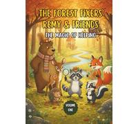The Forest Fixers- Remy & Friends: The Magic of Helping