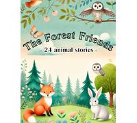 The Forest Friends: 24 animal stories for bedtime for toddlers and small childrens