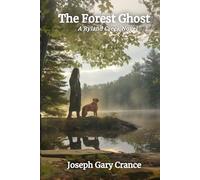 The Forest Ghost: A Ryland Creek Novel (The Ryland Creek Saga)
