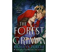 The Forest Grimm: 1 (Forest Grimm Duology)
