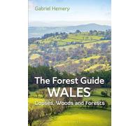 The Forest Guide: Wales: Copses, Woods and Forests of Wales (Forest Guides)