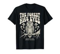 The Forest Has Eyes Owl Nature Hiking Camping Outdoor Nature T-Shirt