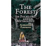 The Forest in Folklore and Mythology