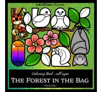 THE FOREST IN THE BAG: A charming forest-themed coloring book filled with tiny woodland wonders, perfect for all ages (TINY THINGS)