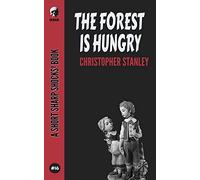 The Forest Is Hungry: 16 (Short Sharp Shocks!)