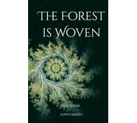 The Forest Is Woven: A Novel