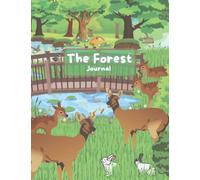 The Forest Journal For Kids: Write your thoughts, emotions or anything else and develop your creative writing skills.