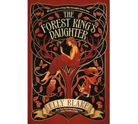 The Forest King's Daughter: 1 (Thirstwood)
