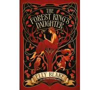 The Forest King's Daughter : an enemies-to-forbidden-lovers fantasy romance from the New York Times bestselling author of Frostblood