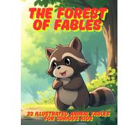 The Forest of Fables: 22 Illustrated Animal Fables for Curious Kids