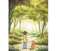The Forest of Feelings: A Fox & Kai Adventure