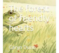 The forest of friendly hearts