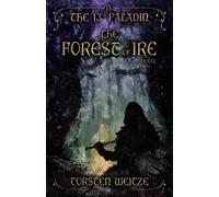 The Forest of Ire: The 13th Paladin (Volume IX)