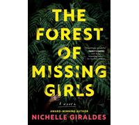 The Forest of Missing Girls : A Novel