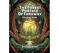 The Forest Portals Of Faraway Coloring Book (The Faraway Series)