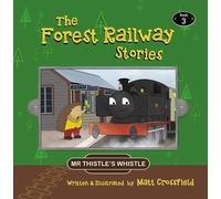 The Forest Railway Stories : Book 3 Mr Thistle's Whistle