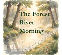 The Forest River Morning