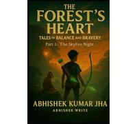 The Forest’s Heart: Part I - The Skyfire Night