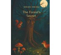 The Forest’s Secret (Tales from the Land of Animals)