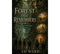 The Forest That Remembers