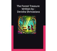 The Forest Treasure (Stories from the Forests of Sarguja Chhattisgarh)