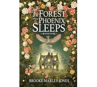 The Forest Where the Phoenix Sleeps