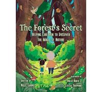 The Forest's Secret : Helping Children to Discover the Magic of Nature