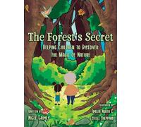 The Forest's Secret: Helping Children to Discover the Magic of Nature