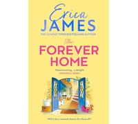 The Forever Home: A No.1 Amazon bestseller! An uplifting and heart-warming family drama from the Sunday Times bestselling author of An Ideal Husband - brand-new for 2026