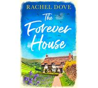The Forever House: Escape with a heartwarming laugh out loud romance this summer!