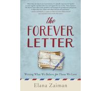 The Forever Letter: Writing What We Believe for Those We Love