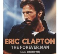 Eric Clapton – The Forever Man – CD – Canada Broadcast 1985 (2024)