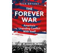 The Forever War : America’s Unending Conflict with Itself - the history behind Trump and JD Vance