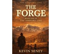 THE FORGE: 1 (THE ASHFORD LINE)