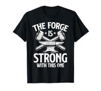 The Forge Is Strong With This One Funny Blacksmith Dad Mens T-Shirt
