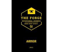 The Forge Series: (NIV) Armor - 21-Day Men’s Devotional for Discipline, Strength, and Spiritual Growth.: Daily Bible Devotions for Men to Build Faith, ... Bible Study The Forge 21-day Devotionals)