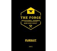 The Forge Series: (NIV) Pursuit - 21-Day Men’s Devotional for Discipline, Strength, and Spiritual Growth.: Daily Bible Devotions for Men to Build ... Bible Study The Forge 21-day Devotionals)