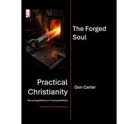 The Forged Soul (Practical Christianity)