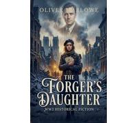 The Forger's Daughter - WW2 Historical Fiction