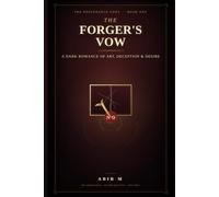 The Forger's Vow: A Dark Romance of Art, Deception & Desire: 1 (The Provenance Vows)