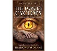 The Forge's Cyclops: A Mythic Dark Fantasy Romance: 13 (Monster Rites)