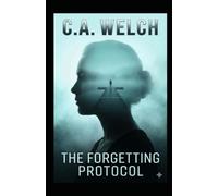 The Forgetting Protocol (The Memory Wars)