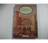 The Forging of the Modern State: Early Industrial Britain 1783-1870 (Foundations of Modern Britain)