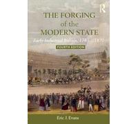 The Forging of the Modern State: Early Industrial Britain, 1783-c.1870 (4th edition)