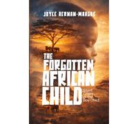 THE FORGOTTEN AFRICAN CHILD: Silent Crises of the Boy Child