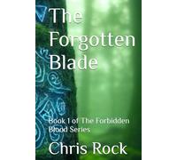 The Forgotten Blade: Book 1 of The Forbidden Blood Series