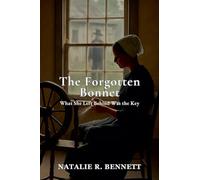The Forgotten Bonnet: What She Left Behind Was the Key (4) (Threads of Grace: Amish Love Stories)